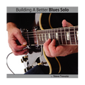 Building A Better Blues Solo (Digital Access)