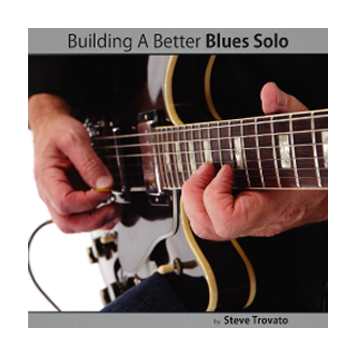 Building A Better Blues Solo (Digital Access)