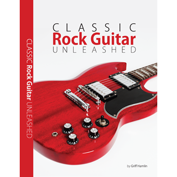 Classic Rock Guitar Unleashed (Digital Edition)
