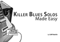 Killer Blues Solos Made Easy (Digital Delivery)