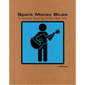 The Spent Money Blues (Digital Edition)
