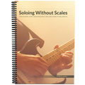 Soloing Without Scales (Digital Access)